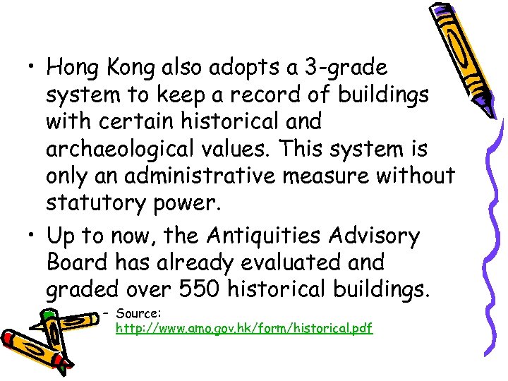  • Hong Kong also adopts a 3 -grade system to keep a record