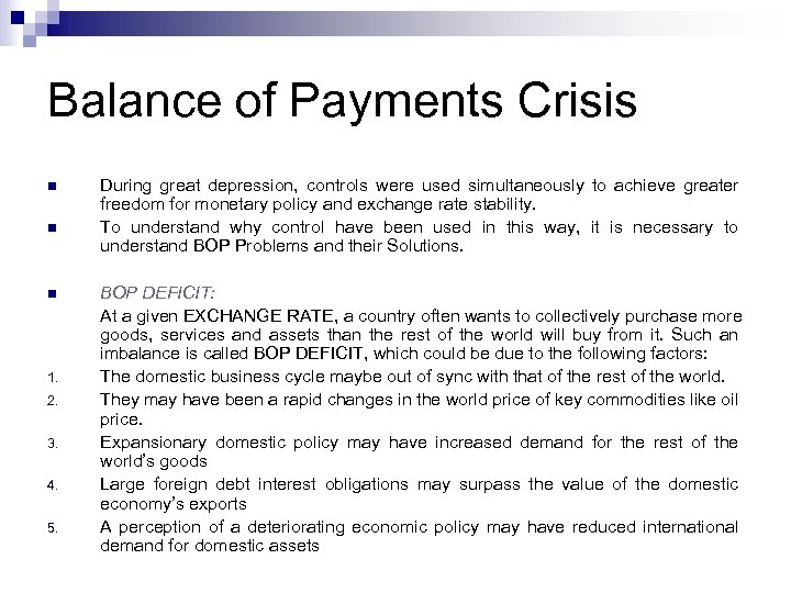 Balance of Payments Crisis n n n 1. 2. 3. 4. 5. During great