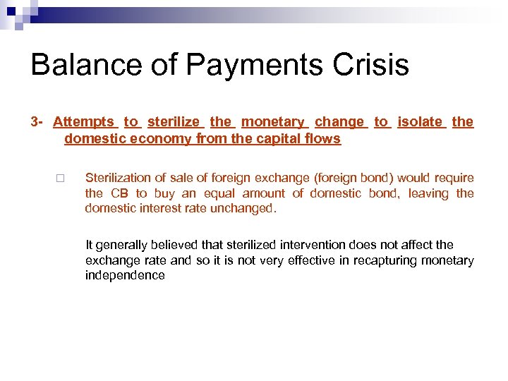 Balance of Payments Crisis 3 - Attempts to sterilize the monetary change to isolate