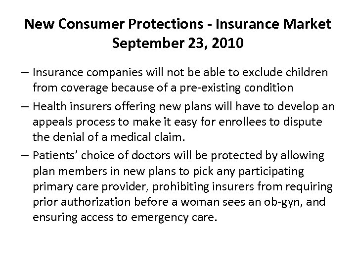 New Consumer Protections - Insurance Market September 23, 2010 – Insurance companies will not