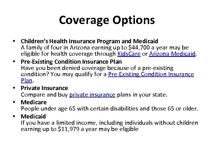 Coverage Options • Children’s Health Insurance Program and Medicaid A family of four in
