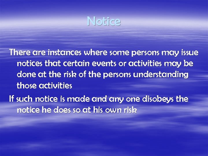 Notice There are instances where some persons may issue notices that certain events or