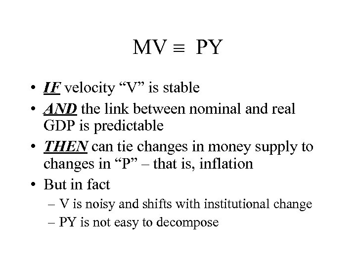 MV PY • IF velocity “V” is stable • AND the link between nominal