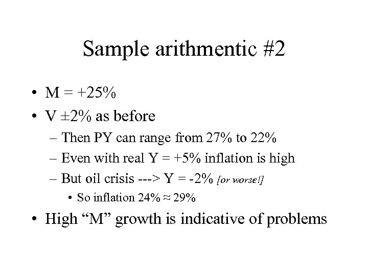 Sample arithmentic #2 • M = +25% • V ± 2% as before –