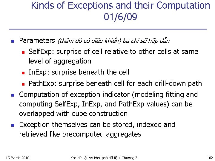 Kinds of Exceptions and their Computation 01/6/09 n Parameters (thăm dò có điều khiển)