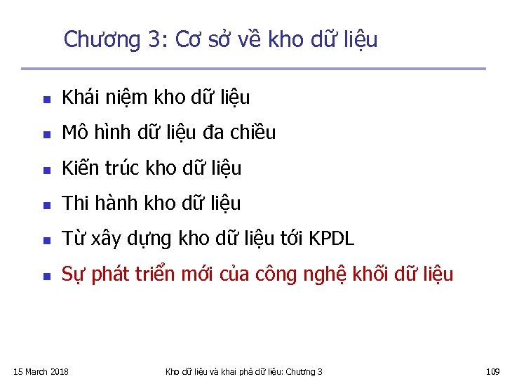 Chương 3: Cơ sở về kho dữ liệu n Khái niệm kho dữ liệu