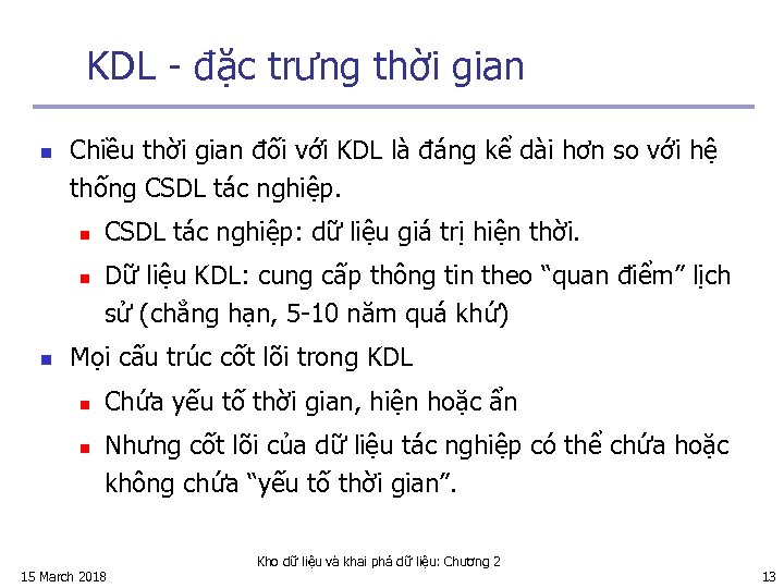 KDL - đặc trưng thời gian n Chiều thời gian đối với KDL là
