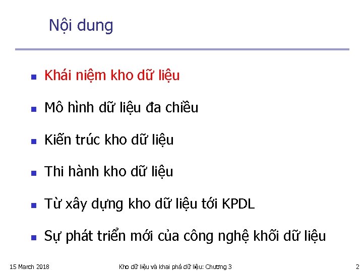 Nội dung n Khái niệm kho dữ liệu n Mô hình dữ liệu đa