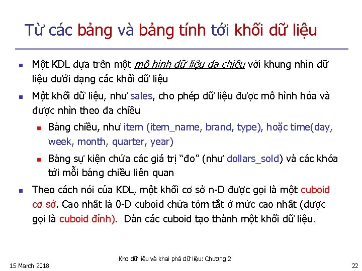 Từ các bảng và bảng tính tới khối dữ liệu n n Một KDL