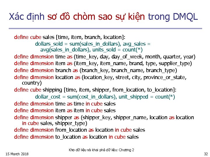 Xác định sơ đồ chòm sao sự kiện trong DMQL define cube sales [time,