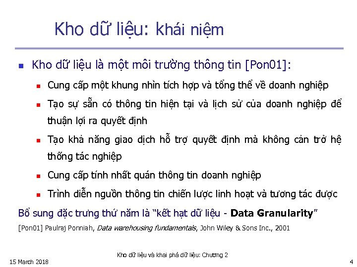 Kho dữ liệu: khái niệm n Kho dữ liệu là một môi trường thông