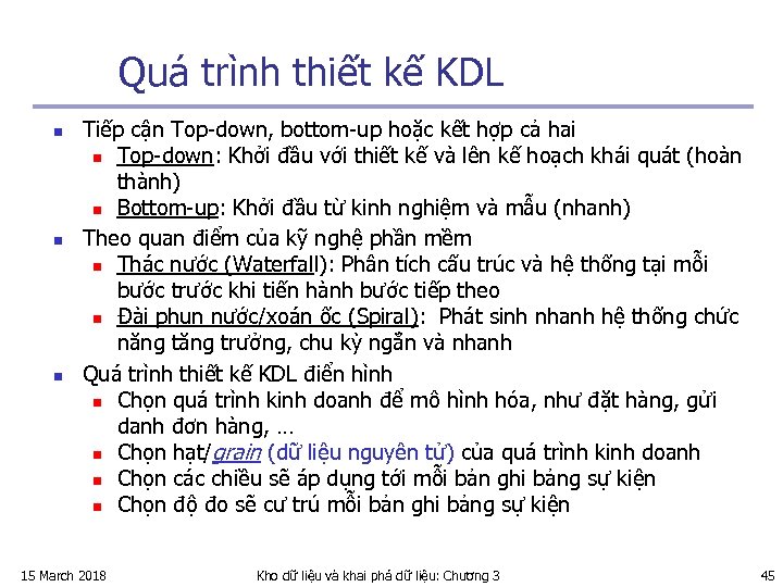 Quá trình thiết kế KDL n n n Tiếp cận Top-down, bottom-up hoặc kết