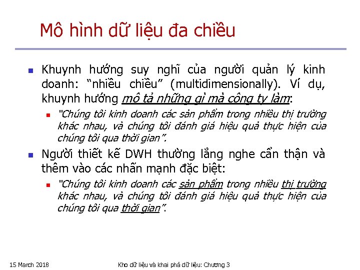 Mô hình dữ liệu đa chiều n Khuynh hướng suy nghĩ của người quản