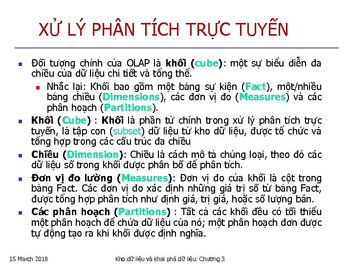 XỬ LÝ PH N TÍCH TRỰC TUYẾN n n n Đối tượng chính của