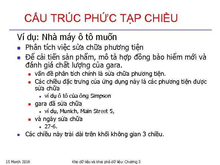 CẤU TRÚC PHỨC TẠP CHIỀU Ví dụ: Nhà máy ô tô muốn n n