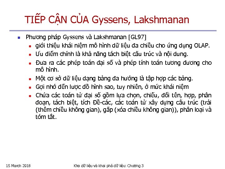 TIẾP CẬN CỦA Gyssens, Lakshmanan n Phương pháp Gyssens và Lakshmanan [GL 97] n