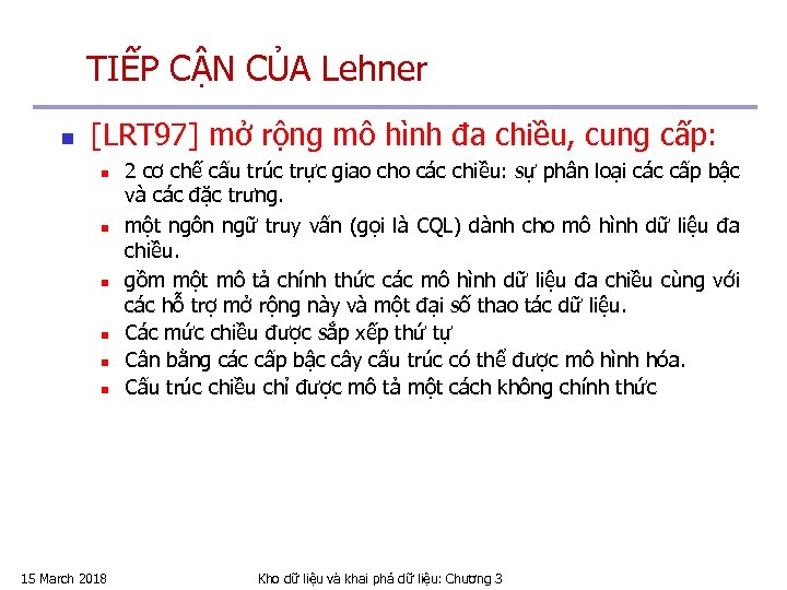TIẾP CẬN CỦA Lehner n [LRT 97] mở rộng mô hình đa chiều, cung