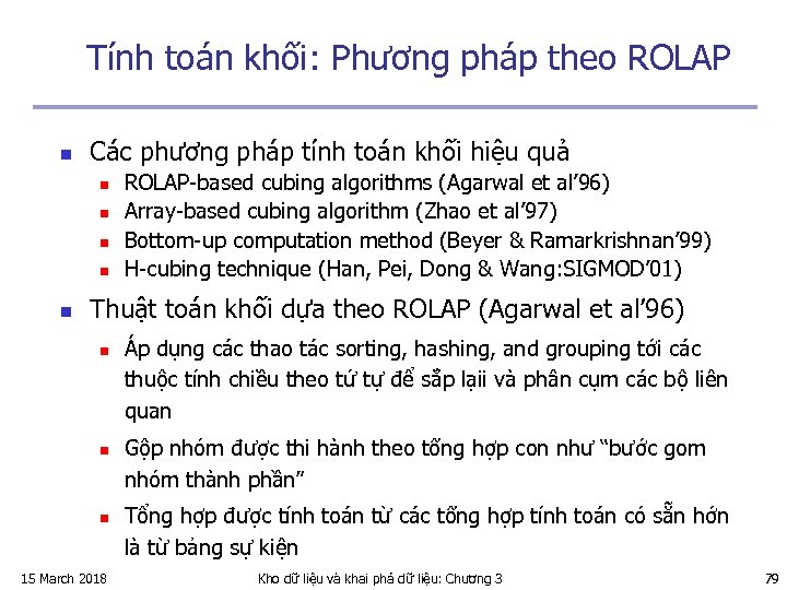 Tính toán khối: Phương pháp theo ROLAP n Các phương pháp tính toán khối
