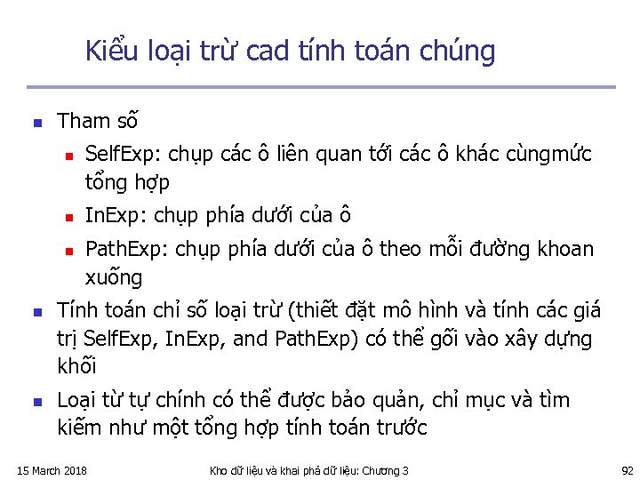 Kiểu loại trừ cad tính toán chúng n Tham số n n n Self.