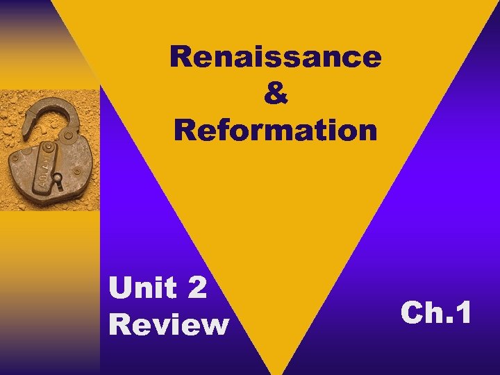Renaissance & Reformation Unit 2 Review Ch. 1 