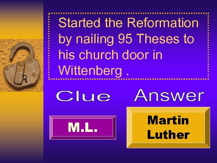 Started the Reformation by nailing 95 Theses to his church door in Wittenberg. M.