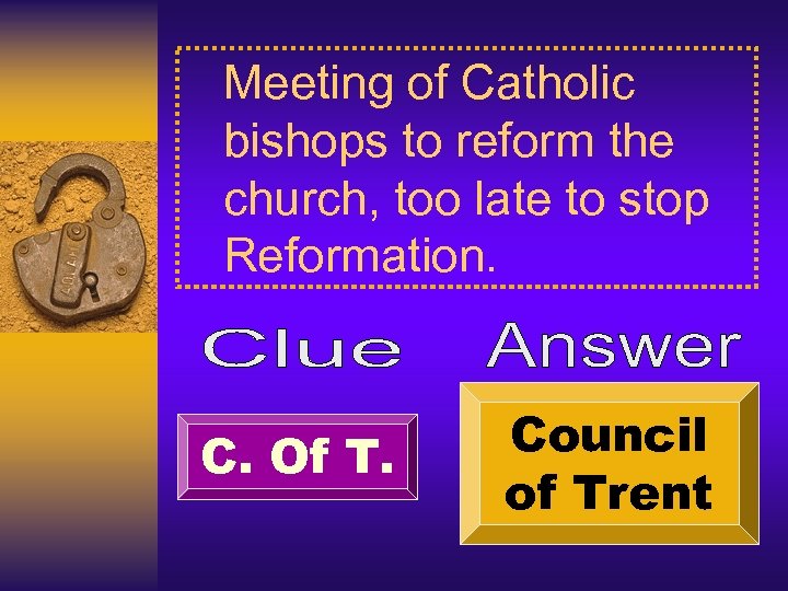 Meeting of Catholic bishops to reform the church, too late to stop Reformation. C.