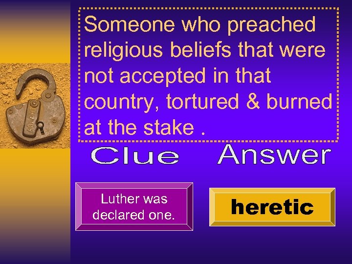Someone who preached religious beliefs that were not accepted in that country, tortured &