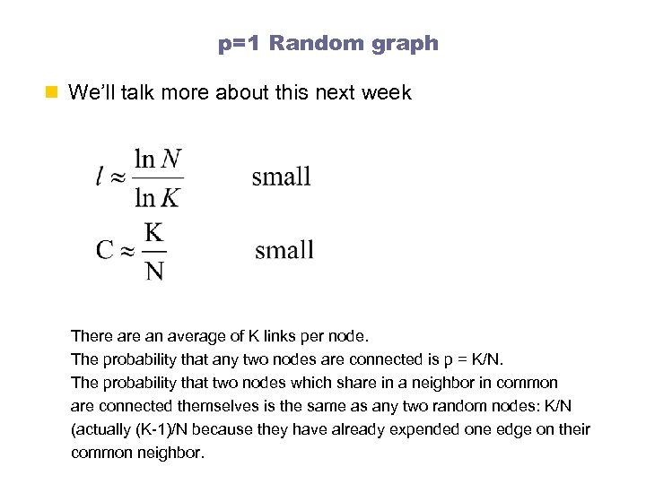 p=1 Random graph n We’ll talk more about this next week There an average