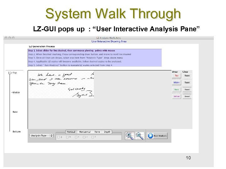 System Walk Through LZ-GUI pops up : “User Interactive Analysis Pane” 10 