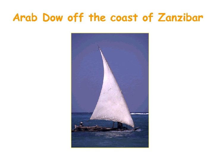 Arab Dow off the coast of Zanzibar 