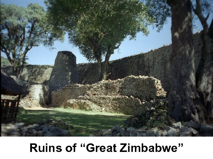 Ruins of “Great Zimbabwe” 