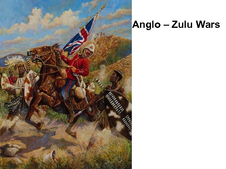 Anglo – Zulu Wars 