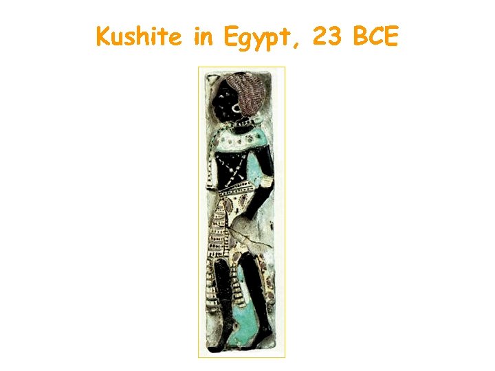 Kushite in Egypt, 23 BCE 