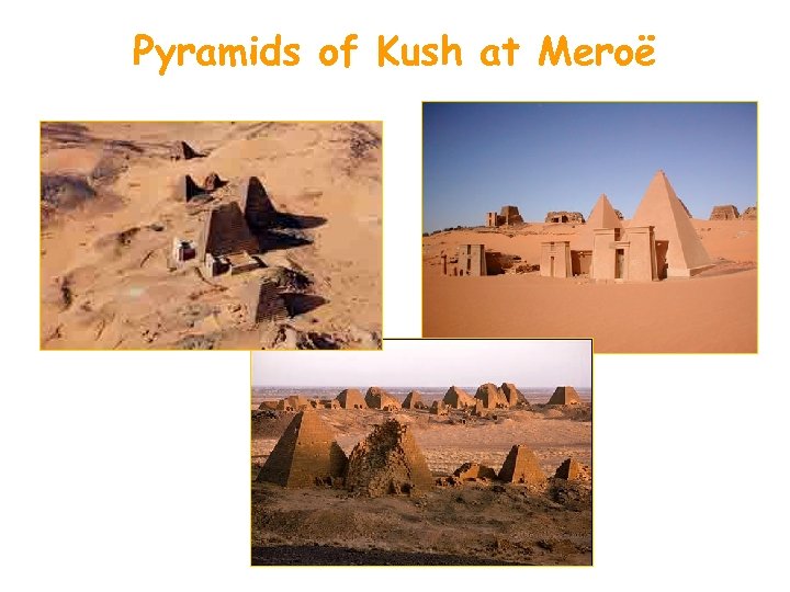 Pyramids of Kush at Meroë 