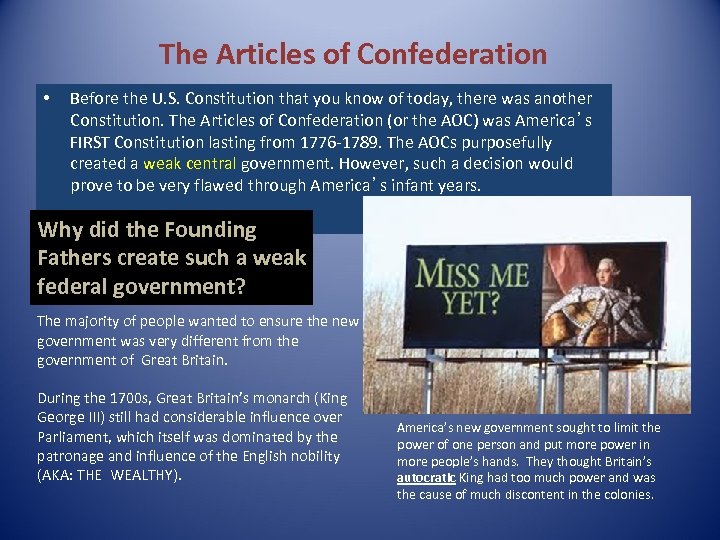 The Articles of Confederation • Before the U. S. Constitution that you know of