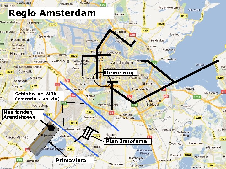 Regio Amsterdam Kleine ring Schiphol en WRK (warmte / koude) Meerlanden, Arendshoeve Plan Innoforte