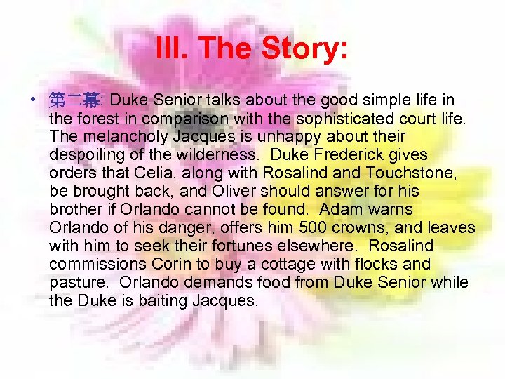 III. The Story: • 第二幕: Duke Senior talks about the good simple life in