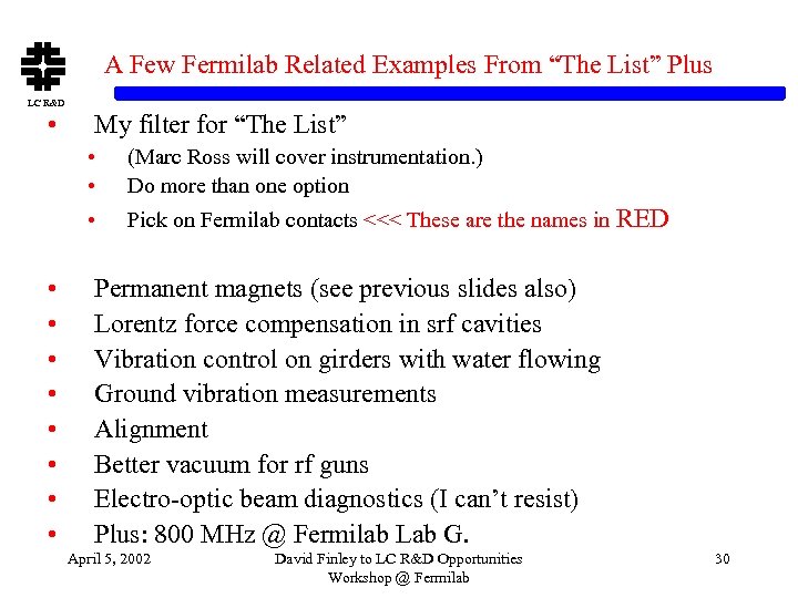 A Few Fermilab Related Examples From “The List” Plus LC R&D • My filter