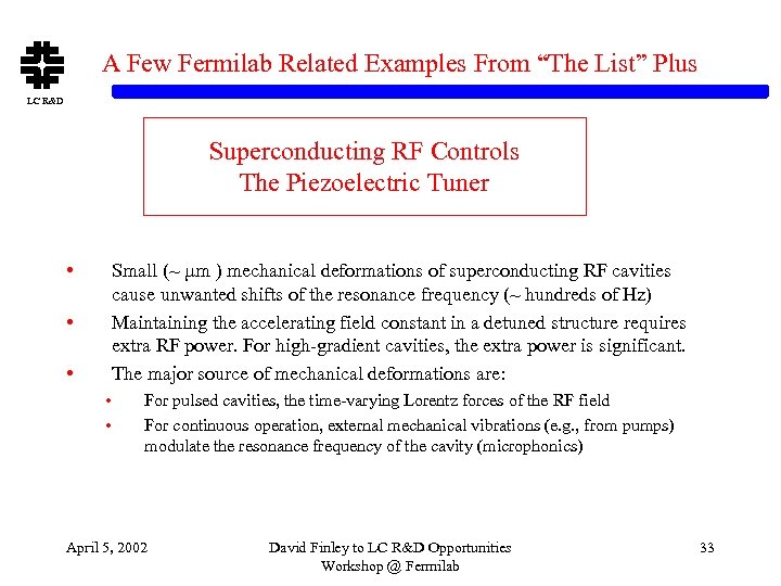 A Few Fermilab Related Examples From “The List” Plus LC R&D Superconducting RF Controls