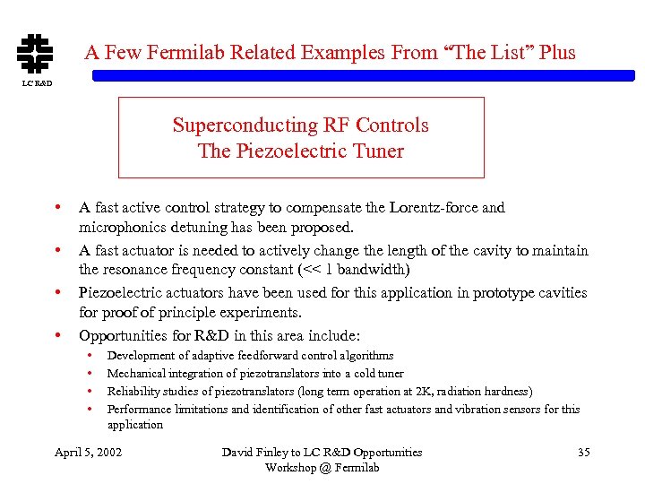 A Few Fermilab Related Examples From “The List” Plus LC R&D Superconducting RF Controls
