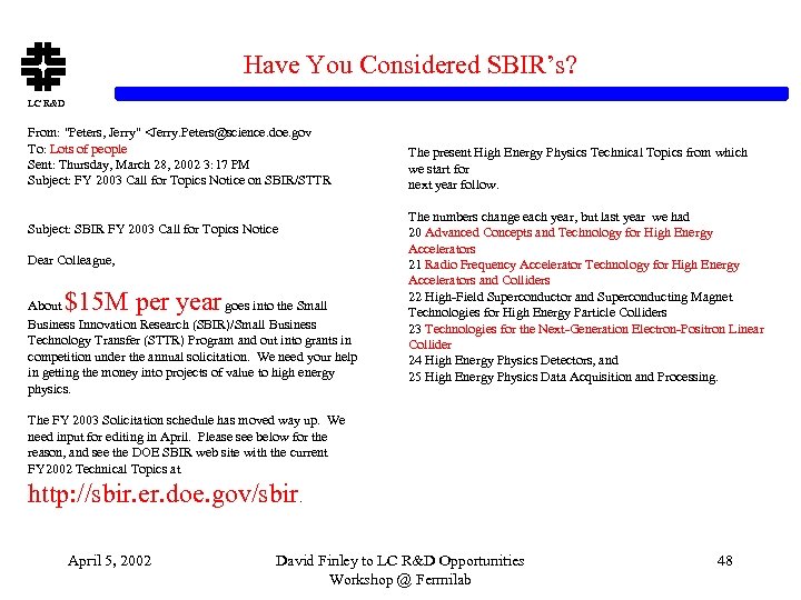 Have You Considered SBIR’s? LC R&D From: 