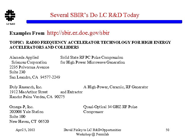 Several SBIR’s Do LC R&D Today LC R&D Examples From http: //sbir. er. doe.
