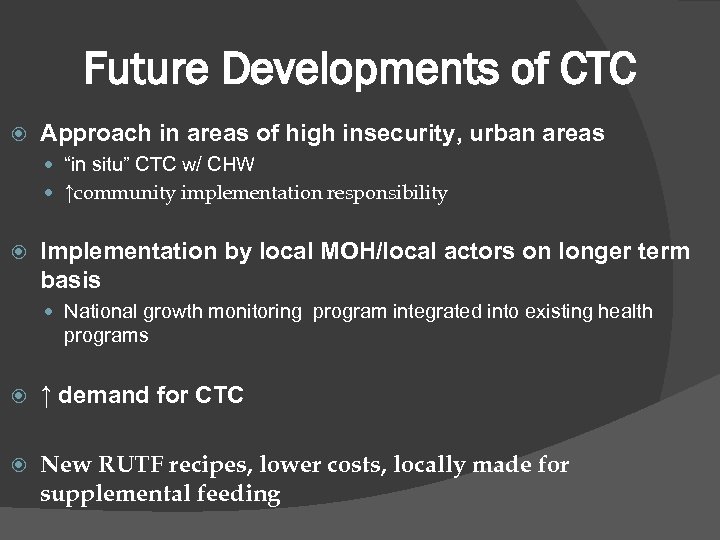 Future Developments of CTC Approach in areas of high insecurity, urban areas “in situ”