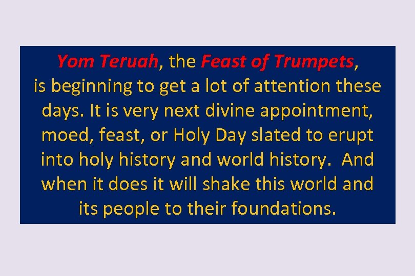 Yom Teruah, the Feast of Trumpets, is beginning to get a lot of attention