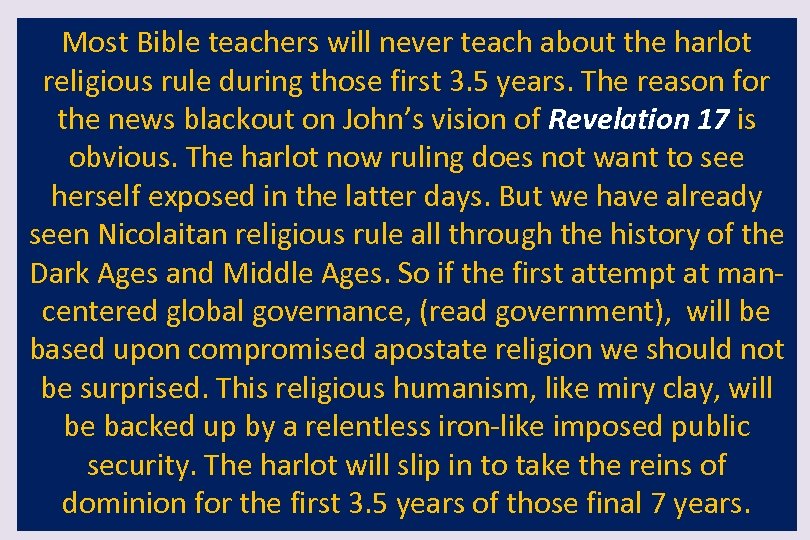Most Bible teachers will never teach about the harlot religious rule during those first