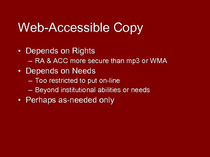 Web-Accessible Copy • Depends on Rights – RA & ACC more secure than mp