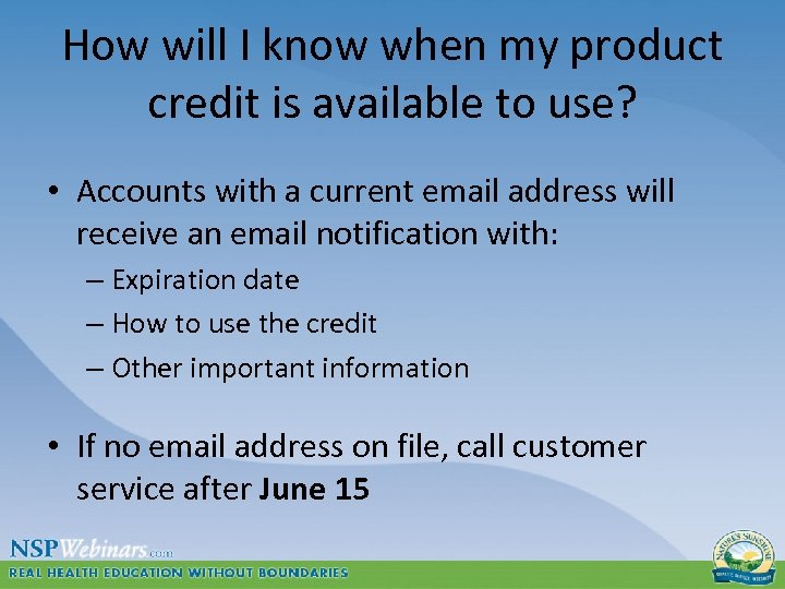 How will I know when my product credit is available to use? • Accounts