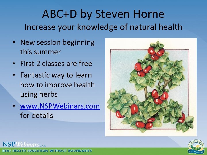 ABC+D by Steven Horne Increase your knowledge of natural health • New session beginning
