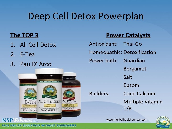 Deep Cell Detox Powerplan The TOP 3 1. All Cell Detox 2. E-Tea 3.