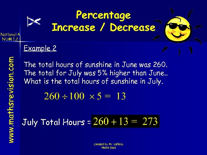National 4 NUM 1. 2 Percentage Increase / Decrease www. mathsrevision. com Example 2